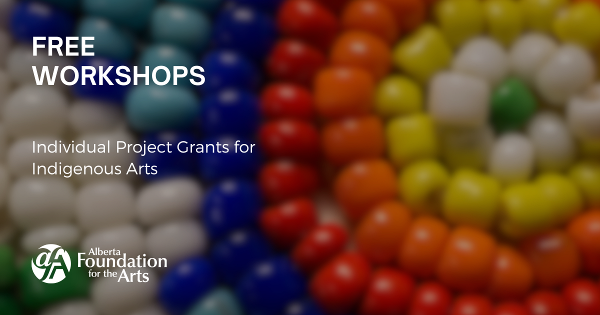 Link to Upcoming Individual Project Grant workshops for Indigenous Arts