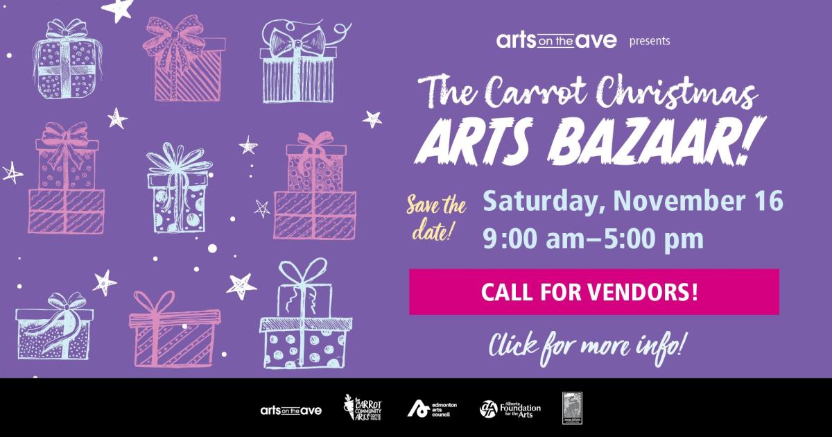 Call for Vendors – Carrot Christmas Arts Bazaar!