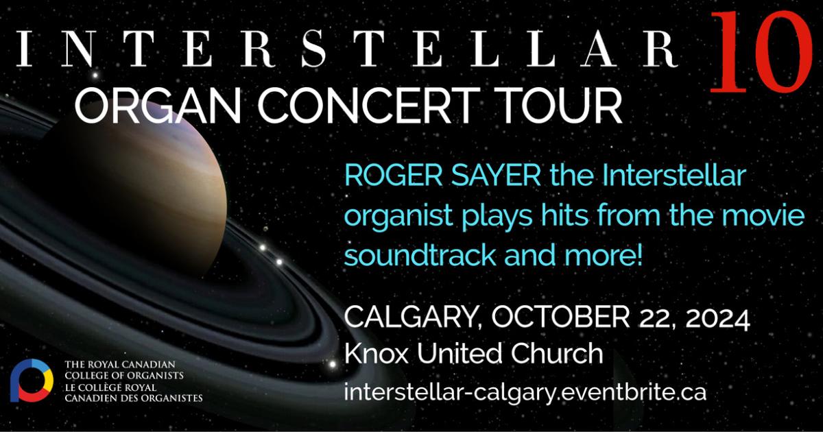 Interstellar 10 Organ Concert Tour: Calgary