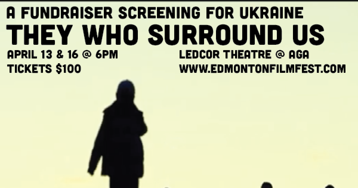 FILM (THEY WHO SURROUND US) + PRE-RECEPTION in support of Ukraine!